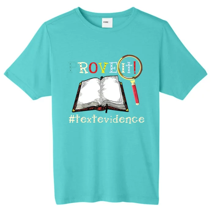 Prove It Text Evidence Reading Teacher ChromaSoft Performance T-Shirt