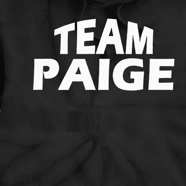 Paige Is The Name Funny Team Paige Tie Dye Hoodie