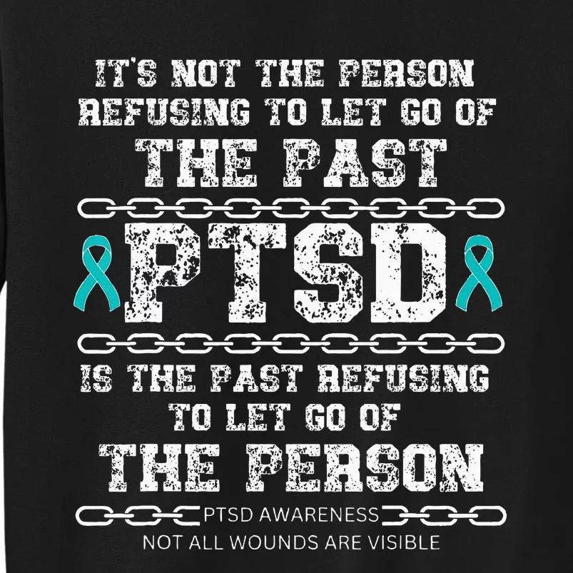 PTSD Is The Past Refusing To Let Go PTSD Awareness Sweatshirt