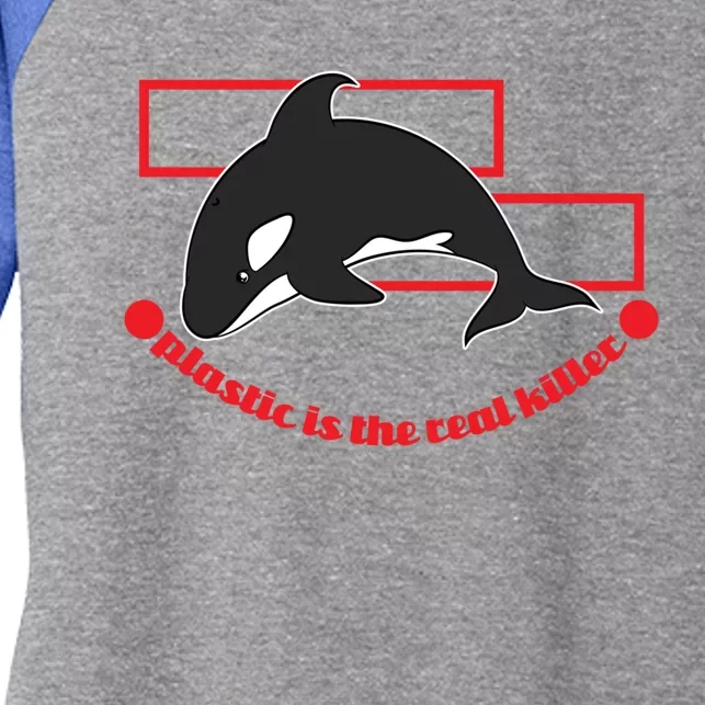 Plastic Is The Real Killer Whale Gift Women's Tri-Blend 3/4-Sleeve Raglan Shirt