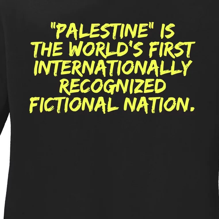 Palestine Is The WorldS First International Recognized Fictional Nation Ladies Long Sleeve Shirt