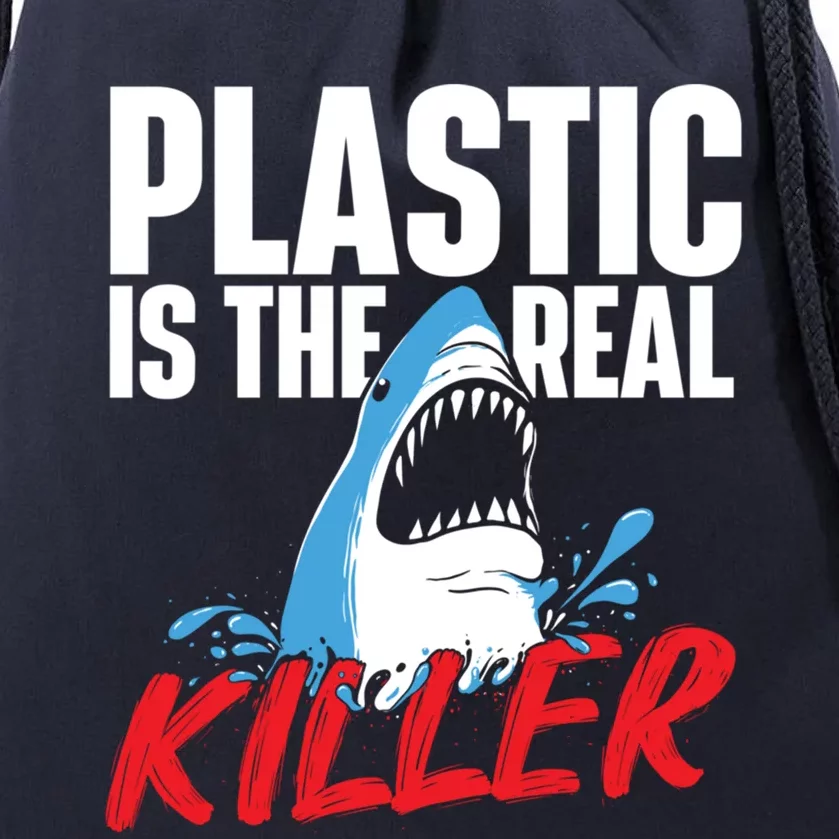 Plastic Is The Real Killer Gift Shark Lover Ocean Wildlife Gift Drawstring Bag