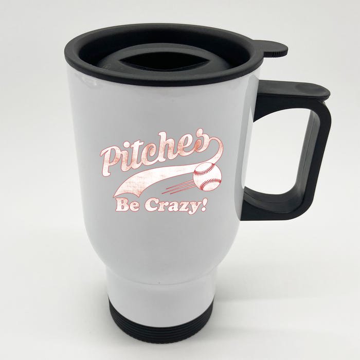 Pitches Be Crazy Front & Back Stainless Steel Travel Mug