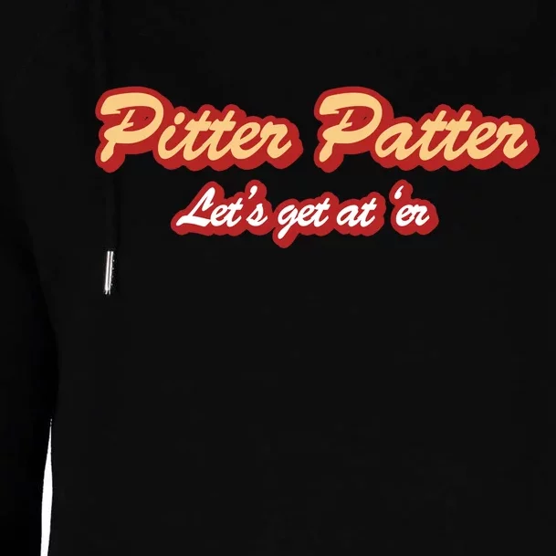 Pitter Patter Do It To 'Er Womens Funnel Neck Pullover Hood