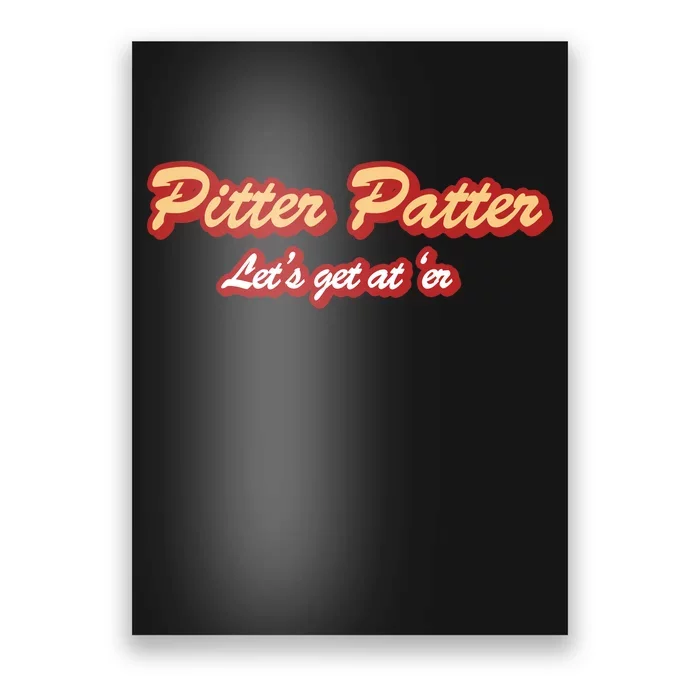 Pitter Patter Do It To 'Er Poster