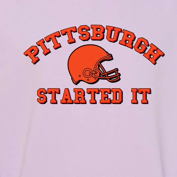 Pittsburgh Started It Football Garment-Dyed Sweatshirt