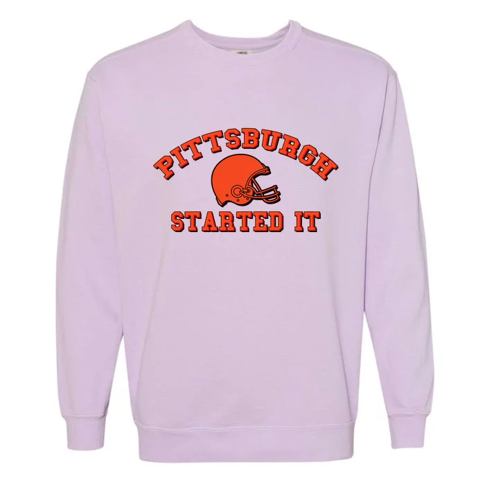 Pittsburgh Started It Football Garment-Dyed Sweatshirt