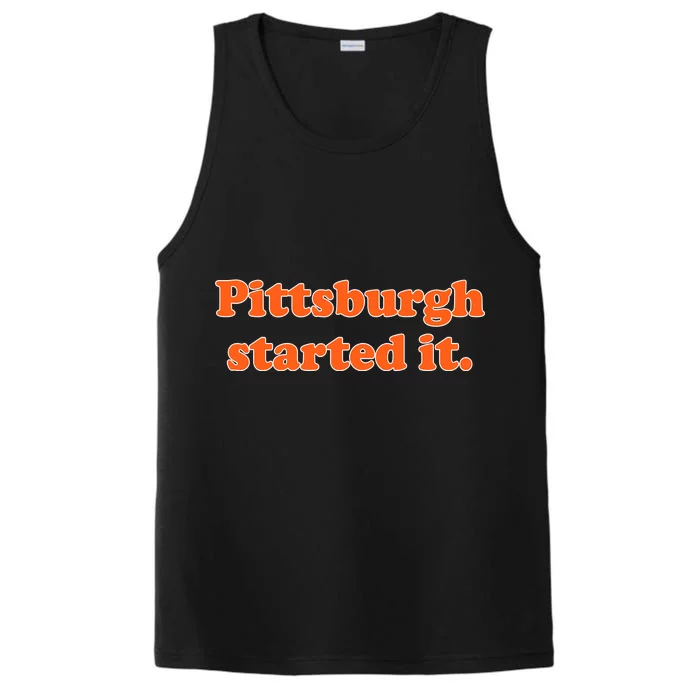 Pittsburgh Started It Funny Football Performance Tank