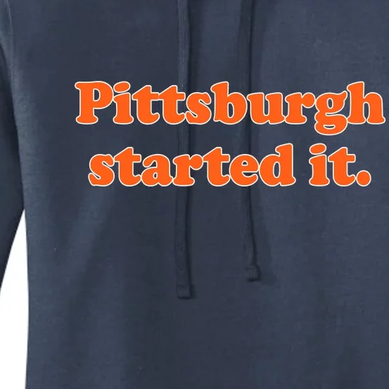 Pittsburgh Started It Funny Football Women's Pullover Hoodie