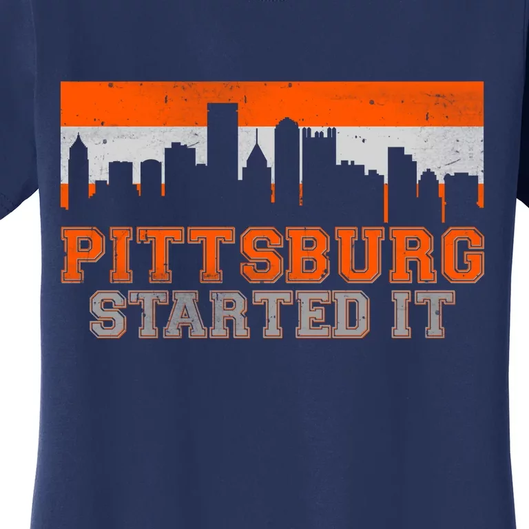 Pittsburgh Started It Skyline Women's T-Shirt