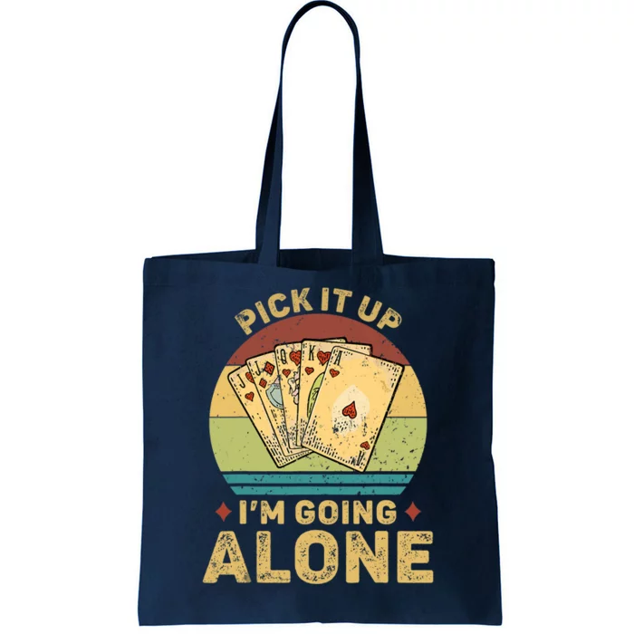 Pick It Up I'm Going Alone Vintage Funny Euchre Card Game Tote Bag