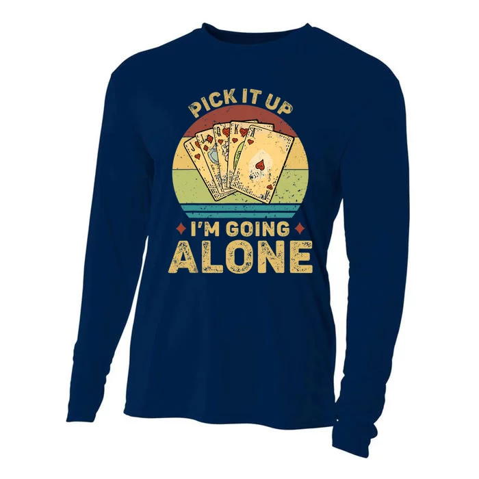 Pick It Up I'm Going Alone Vintage Funny Euchre Card Game Cooling Performance Long Sleeve Crew