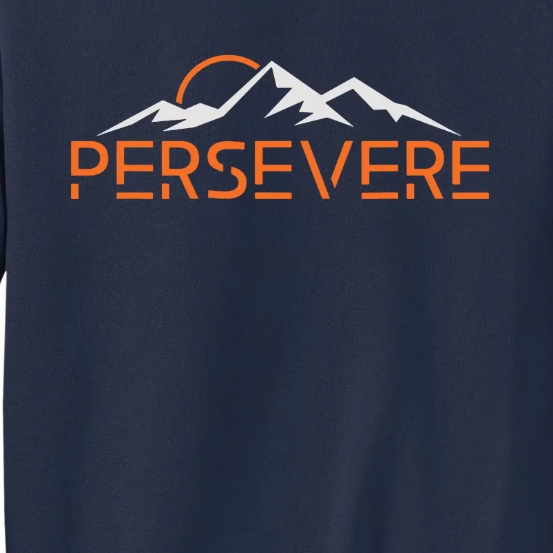 Persevere Inspirational Uplifting Positive Mountain Graphic Sweatshirt