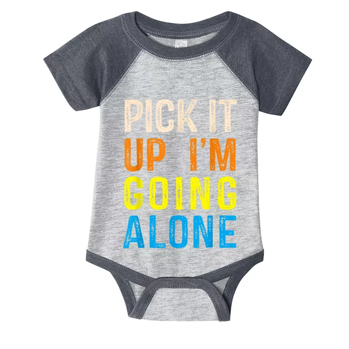 Pick It Up I’m Going Alone Funny Euchre Player Infant Baby Jersey Bodysuit