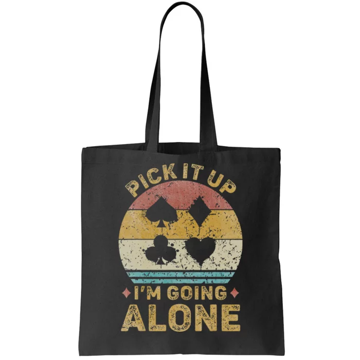 Pick It Up I'm Going Alone Vintage Euchre Card Game Tote Bag