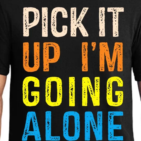 Pick It Up I’m Going Alone Funny Euchre Player Pajama Set