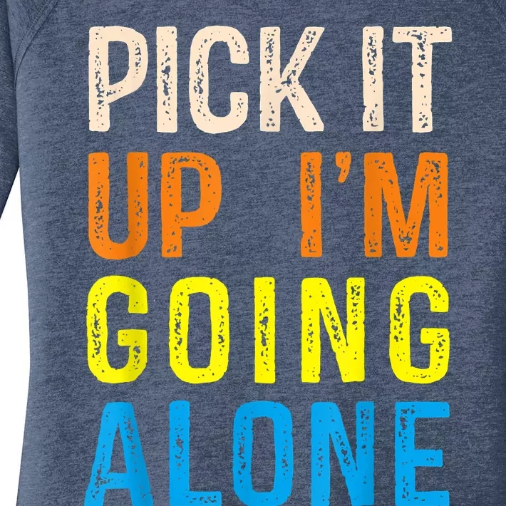 Pick It Up I’m Going Alone Funny Euchre Player Women's Perfect Tri Tunic Long Sleeve Shirt