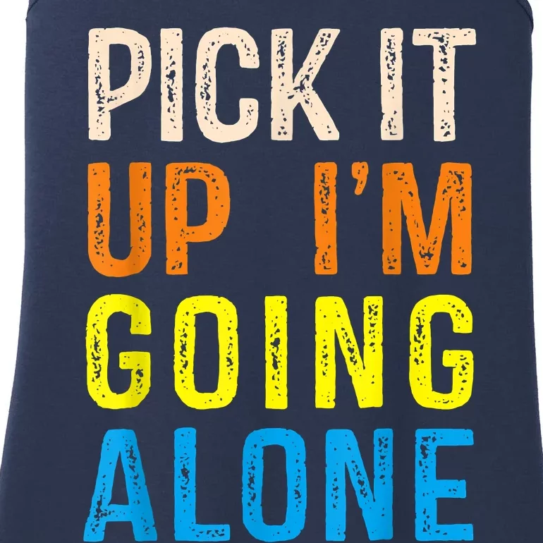 Pick It Up I’m Going Alone Funny Euchre Player Ladies Essential Tank