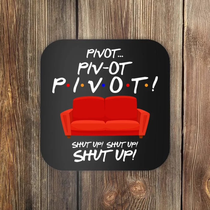 Pivot Couch Shut Up Coaster