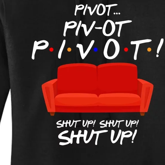 Pivot Couch Shut Up Women's Pullover Hoodie