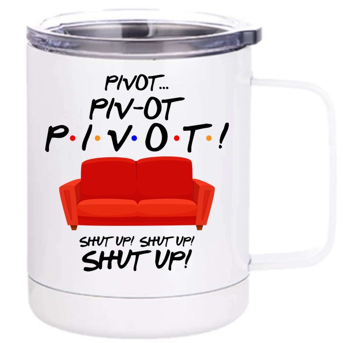 Pivot Couch Shut Up Front & Back 12oz Stainless Steel Tumbler Cup