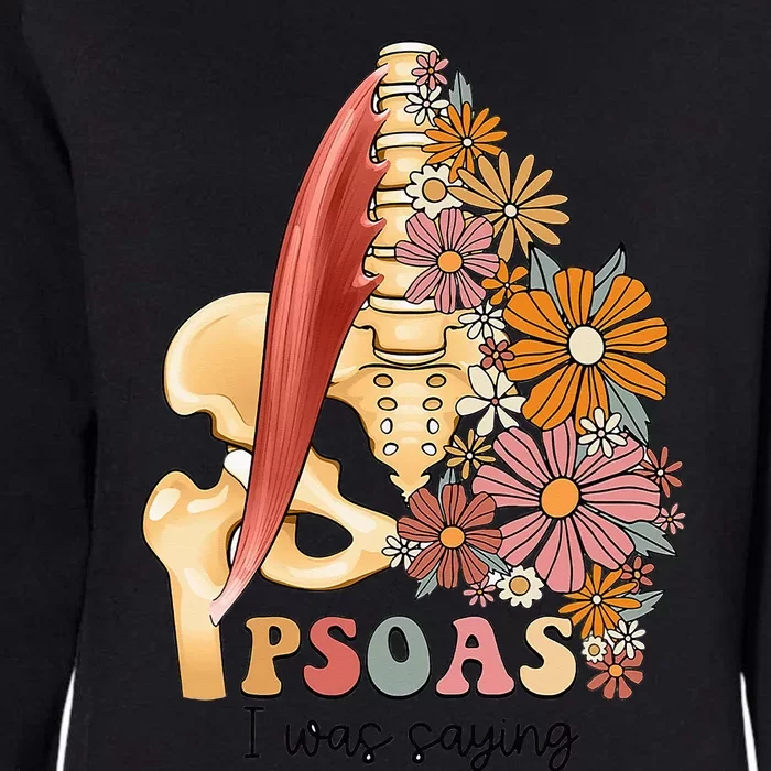 Psoas I Was Saying Physical Therapist Funny Yoga Womens California Wash Sweatshirt