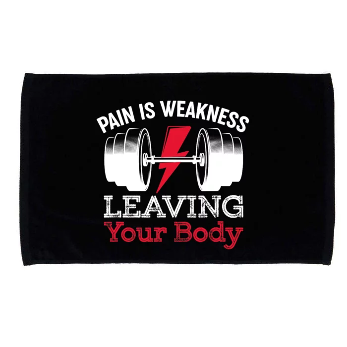 Pain Is Weakness Leaving Your Body Funny Workout Gym Fitness Microfiber Hand Towel