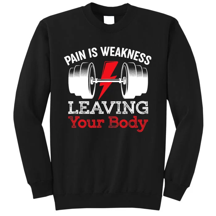 Pain Is Weakness Leaving Your Body Funny Workout Gym Fitness Sweatshirt