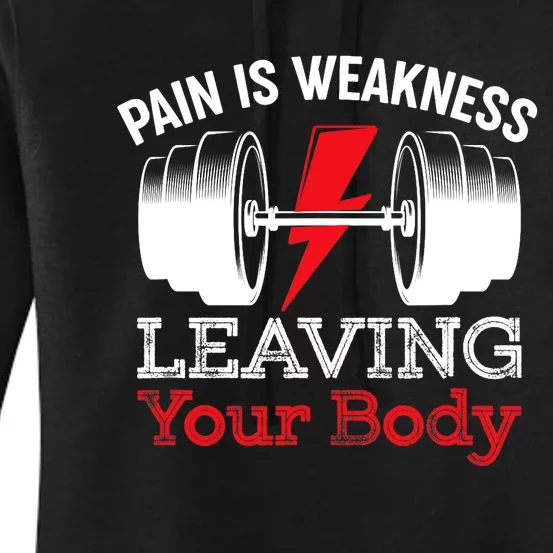 Pain Is Weakness Leaving Your Body Funny Workout Gym Fitness Women's Pullover Hoodie