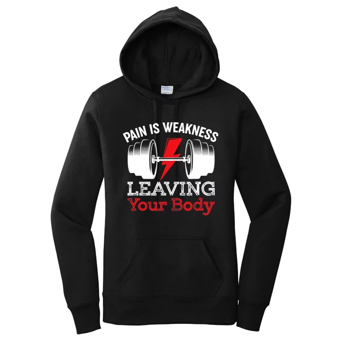 Pain Is Weakness Leaving Your Body Funny Workout Gym Fitness Women's Pullover Hoodie