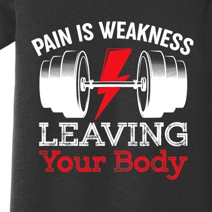 Pain Is Weakness Leaving Your Body Funny Workout Gym Fitness Baby Bodysuit