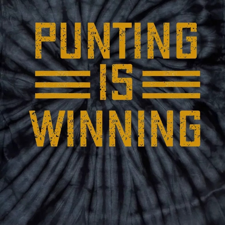 Punting Is Winning Tie-Dye T-Shirt