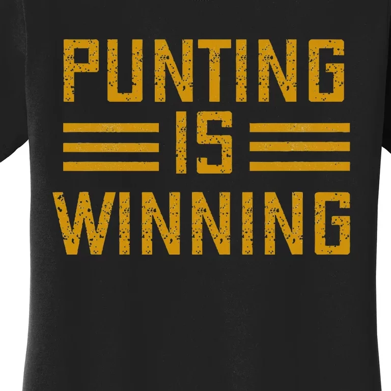 Punting Is Winning Women's T-Shirt