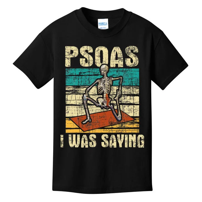 Psoas I Was Saying Massage Therapist Therapy Lmt Masseuse Kids T-Shirt