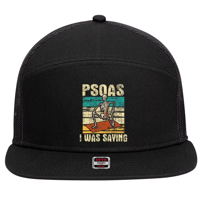 Psoas I Was Saying Massage Therapist Therapy LMT Masseuse 7 Panel Mesh Trucker Snapback Hat