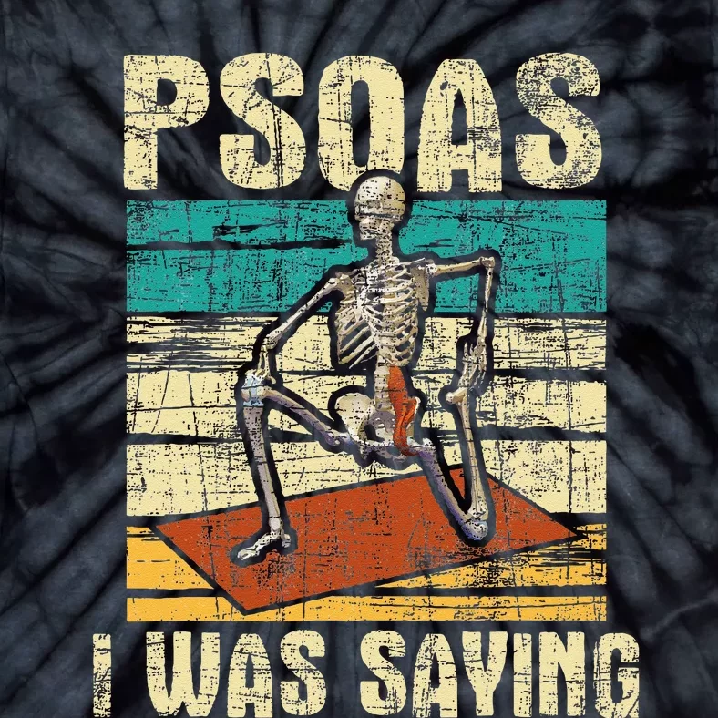 Psoas I Was Saying Massage Therapist Therapy LMT Masseuse Tie-Dye T-Shirt