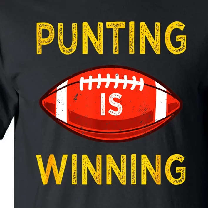 Punting Is Winning Tall T-Shirt