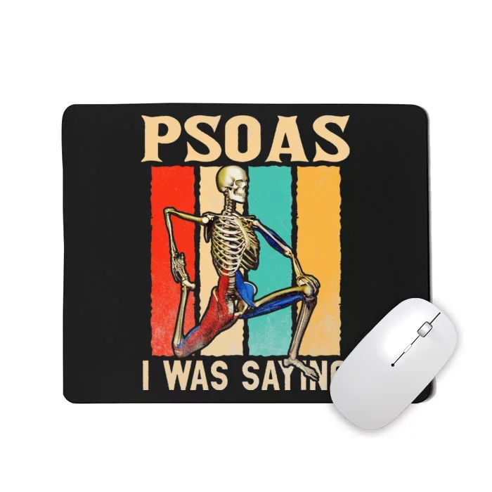 Psoas I Was Saying Massage Therapist Therapy Lmt Masseuse Mousepad