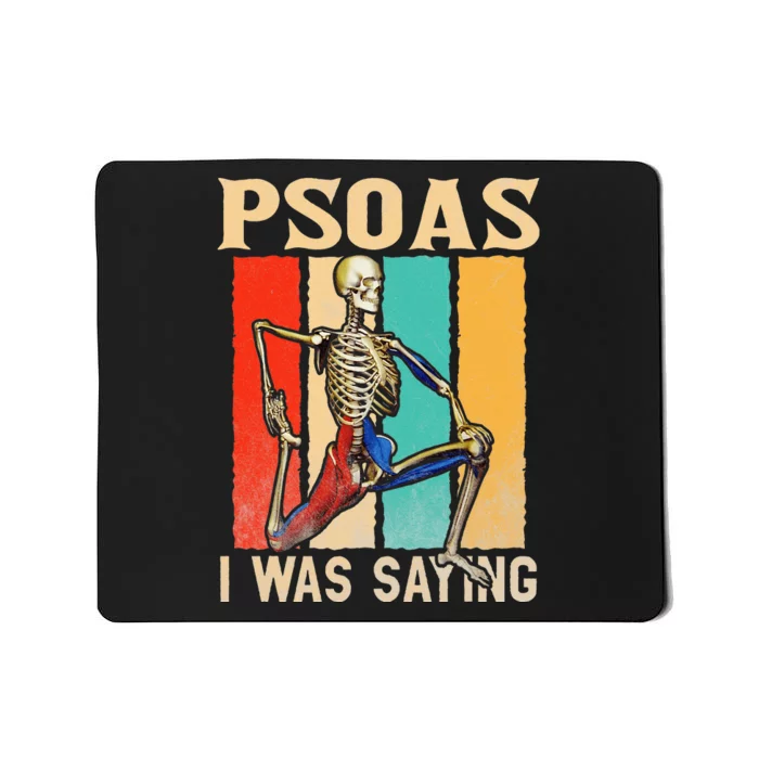 Psoas I Was Saying Massage Therapist Therapy Lmt Masseuse Mousepad