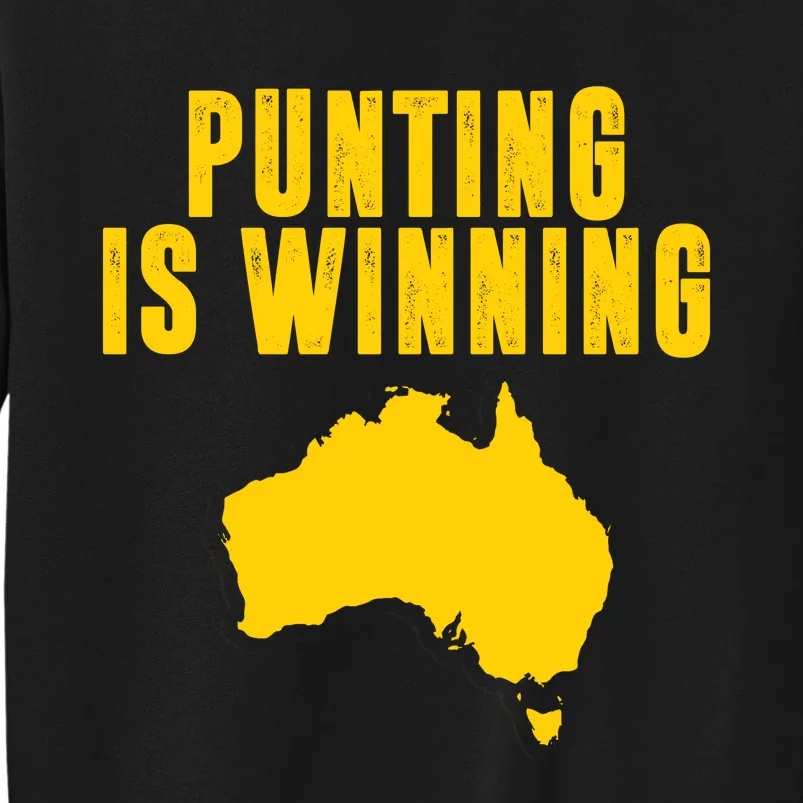 Punting Is Winning Football Fan Tall Sweatshirt