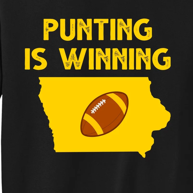Punting Is Winning Iowa Football Sweatshirt
