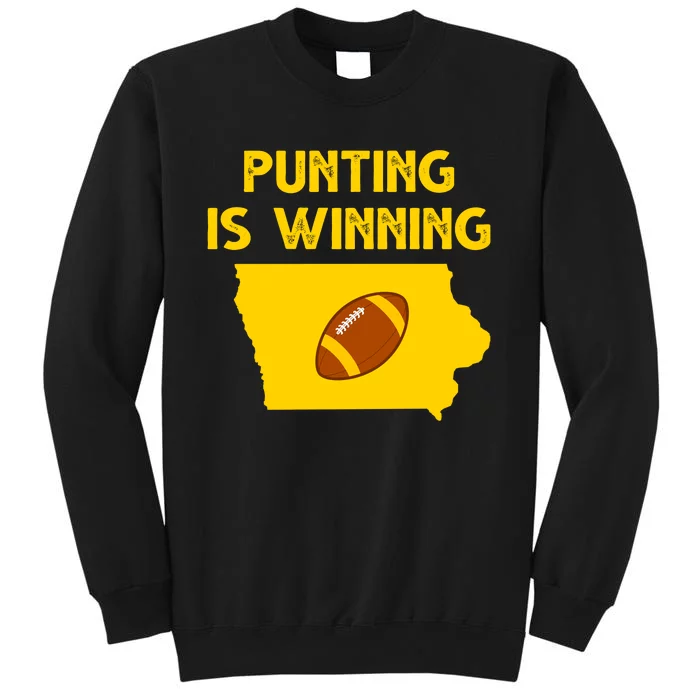 Punting Is Winning Iowa Football Sweatshirt