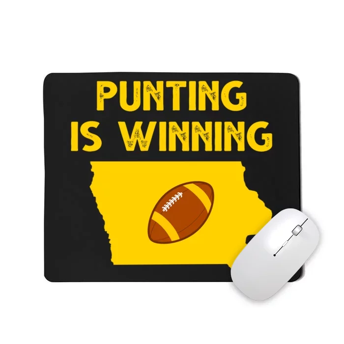 Punting Is Winning Iowa Football Mousepad