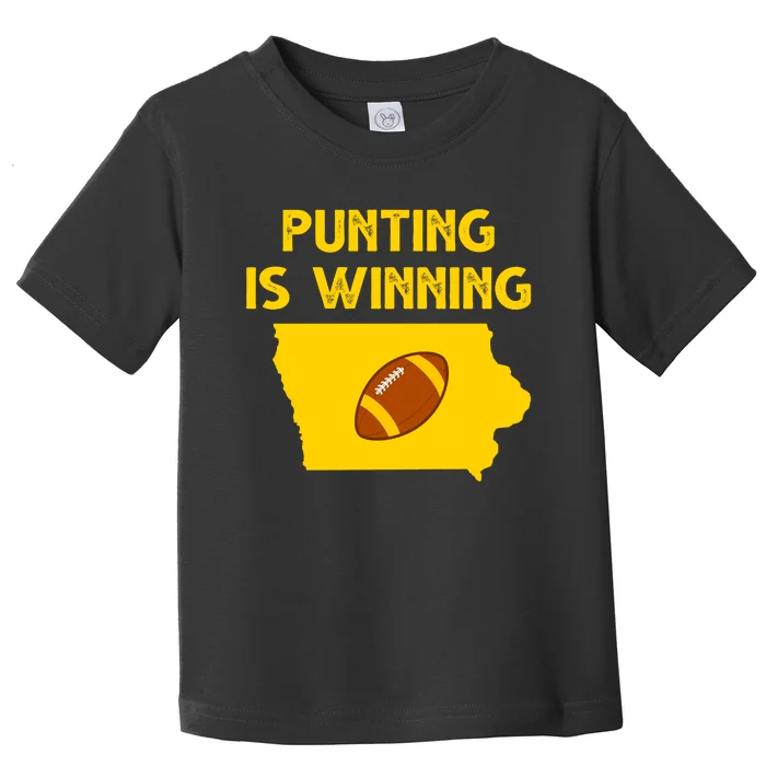 Punting Is Winning Iowa Football Toddler T-Shirt