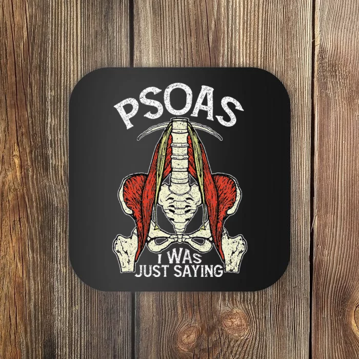 Psoas I Was Just Saying Funny Physical Therapist Yoga Coaster