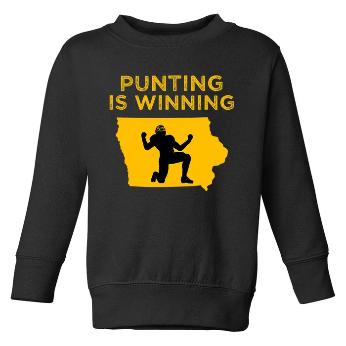 Punting Is Winning Iowa I Cheer For The Punter Toddler Sweatshirt