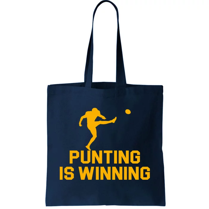 Punting Is Winning Football Lover Tote Bag