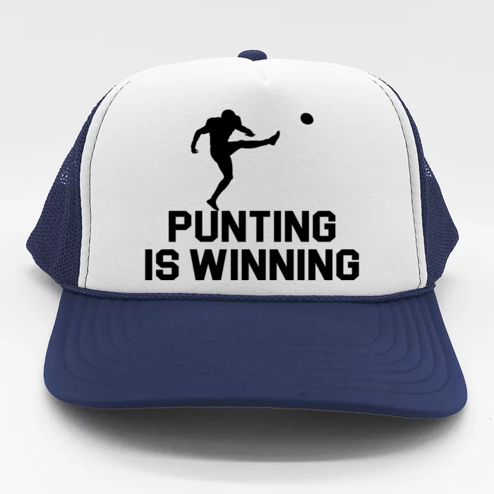 Punting Is Winning Football Lover Trucker Hat