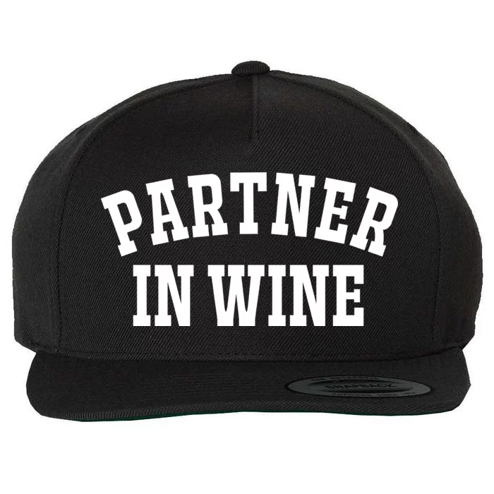 Partner In Wine Funny Wine Lover Gift Wine Night Gift Wool Snapback Cap