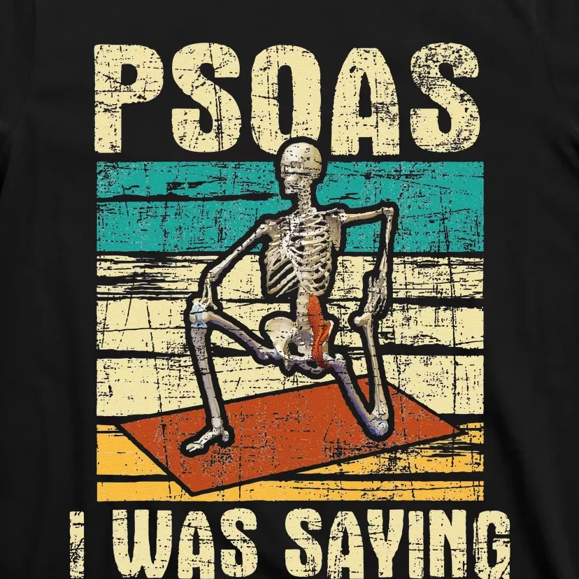 Psoas I Was Saying Massage Therapist Therapy LMT Masseuse T-Shirt